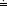 an equal symbol with a dot over it